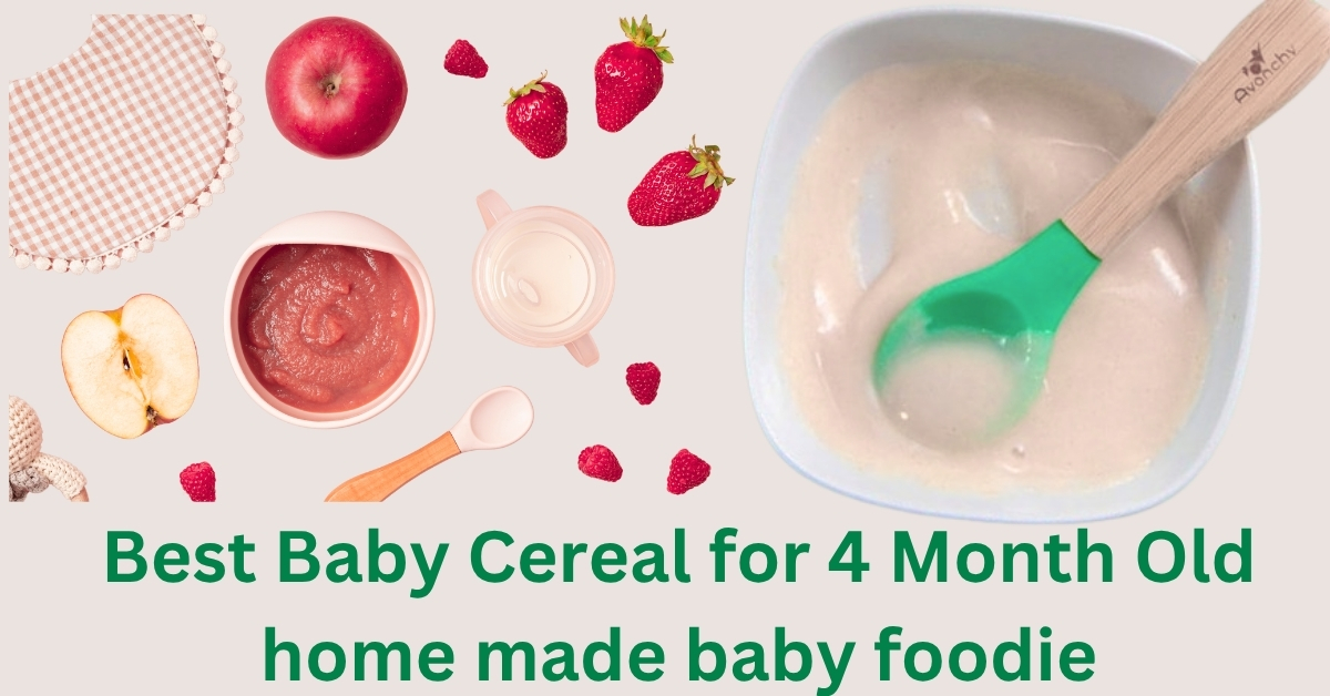 Best Baby Cereal for 4 Month Old